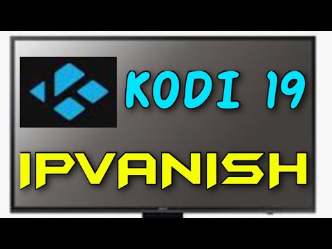 You are currently viewing 2019 GET FREE PPV – IPVANISH VPN KODI 19